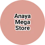 Business logo of Anaya Mega Store