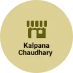 Business logo of Kalpana Chaudhary