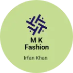 Business logo of M k fashion design