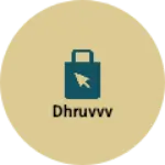 Business logo of Dhruvvv