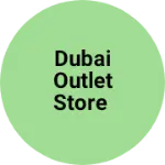 Business logo of Dubai outlet store