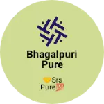 Business logo of Bhagalpuri Pure Handloom tussar bay ghicha