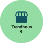 Business logo of Trendhouse