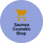 Business logo of Saumya Cosmetic Shop