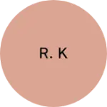 Business logo of R. k