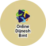 Business logo of Online dijnesh bmt