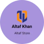Business logo of Altaf khan