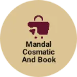 Business logo of Mandal Cosmatic and Book Store