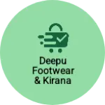 Business logo of Deepu footwear & kirana Store