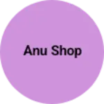Business logo of Anu shop