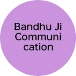 Business logo of Bandhu ji communication
