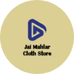 Business logo of Jai mahlar collection 