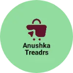 Business logo of Anushka treadrs