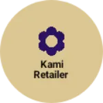 Business logo of KAMI RETAILER