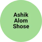 Business logo of Ashik alom shose stor