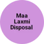 Business logo of Maa laxmi disposal