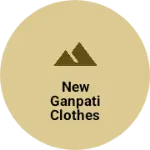Business logo of New Ganpati clothes house 🏡