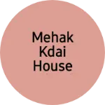 Business logo of Mehak kdai house sirhind