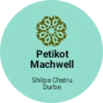 Business logo of Petikot machwell