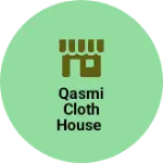 Business logo of Qasmi cloth House