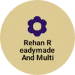 Business logo of Rehan readymade and multi services