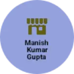 Business logo of Manish Kumar Gupta
