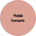 Business logo of Mobile asesaris