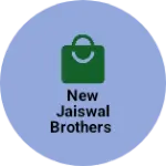 Business logo of New jaiswal brothers