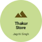 Business logo of Thakur store