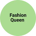 Business logo of FASHION QUEEN