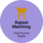 Business logo of Rajrani matching centre