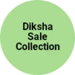 Business logo of Diksha sale collection