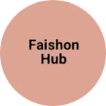 Business logo of Faishon Hub