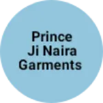 Business logo of Prince ji naira garments