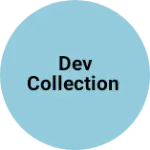 Business logo of Dev COLLECTION