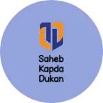 Business logo of Saheb kapda dukan