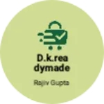 Business logo of D.K.Readymade Garments store
