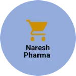 Business logo of Naresh Pharma