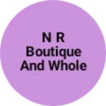 Business logo of N r boutique and whole sale price