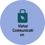 Business logo of Vishal communication