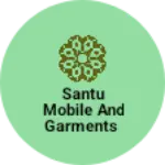 Business logo of Santu mobile and garments