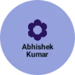 Business logo of Abhishek Kumar