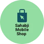 Business logo of Sahabji mobile shop