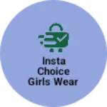 Business logo of Insta choice girls wear
