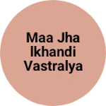 Business logo of Maa jhalkhandi vastralya