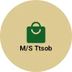 Business logo of M/s ttsob
