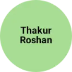 Business logo of Thakur Roshan