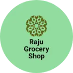 Business logo of Raju grocery shop
