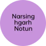 Business logo of Narsinghgarh notun full