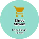 Business logo of Shree Shyam Collection